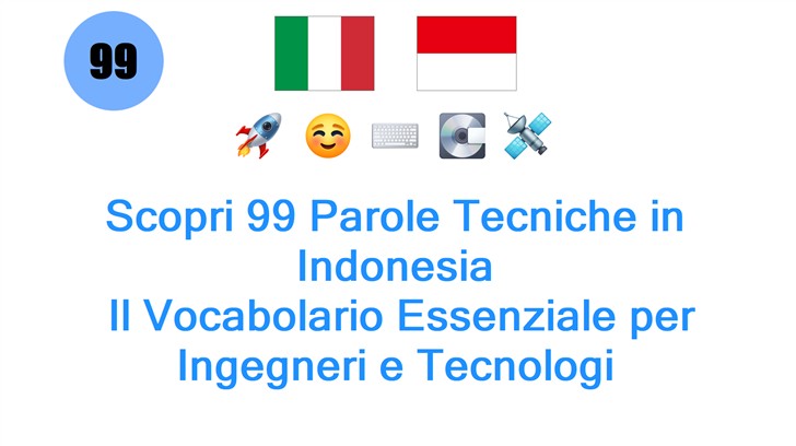 Scopri 99 Parole Tecniche in Indonesia: Il Vocabolario Essenziale per Ingegneri e Tecnologi